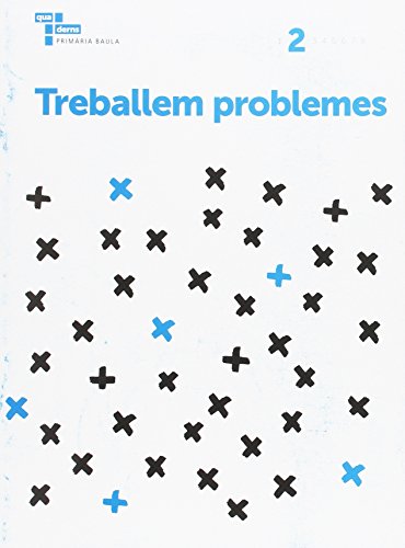 Treballem problemes 2 Primària Baula (Projecte Quaderns Primària Baula)