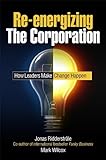 Image de Re-energizing the Corporation: How Leaders Make Change Happen
