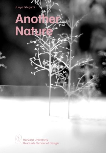 Another Nature (Harvard GSD Studio Reports)