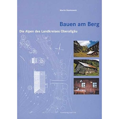 Bauen am Berg – Die Alpen des Landkreises Oberallgäu