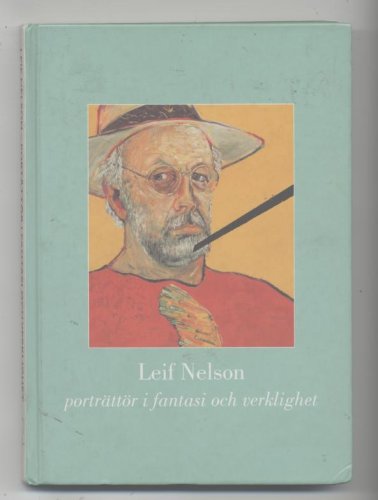 Preisvergleich Produktbild Leif Nelson : porträttör i fantasi och verklighet