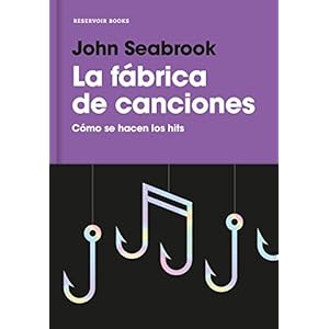 La fábrica de canciones: Cómo se hacen los hits