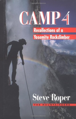 Camp 4: Recollections of a Yosemite Rockclimber livre