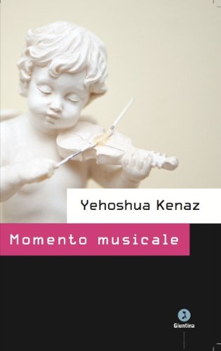 Yehoshua Kenaz - Momento musicale (2010)