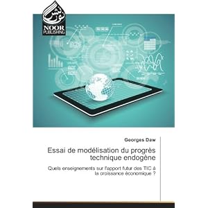 Essai de modelisation du progrès technique endogene: Quels enseignements sur l'apport futur des TIC A la croissance economique ?