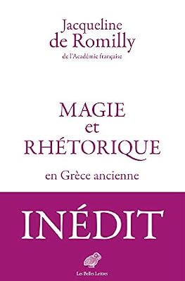 Les Belles Lettres Magie et rhétorique en Grèce ancienne