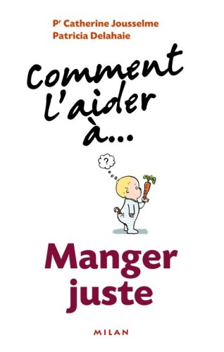 <a href="/node/42455">Comment l'aider à... Manger juste</a>