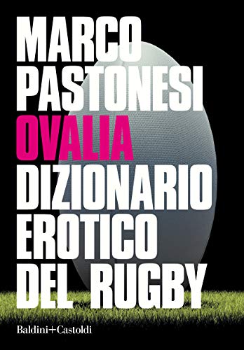 Ovalia Dizionario erotico del rugby