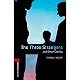 Oxford Bookworms Library: Level 3:: The Three Strangers and Other Stories: Level 3: 1000-Word Vocabulary (Oxford Bookworms ELT)
