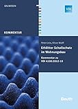 Image de Erhöhter Schallschutz im Wohnungsbau: Kommentar zu VDI 4100:2012-10 (VDI Kommentar)