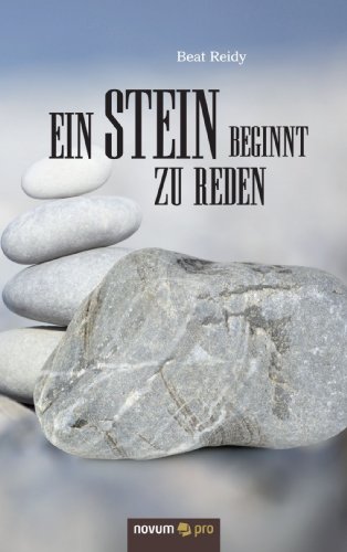 Ein Stein beginnt zu reden: Novelle
