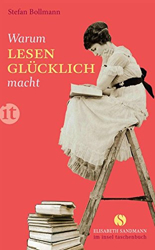 Download Warum Lesen glücklich macht (insel taschenbuch)