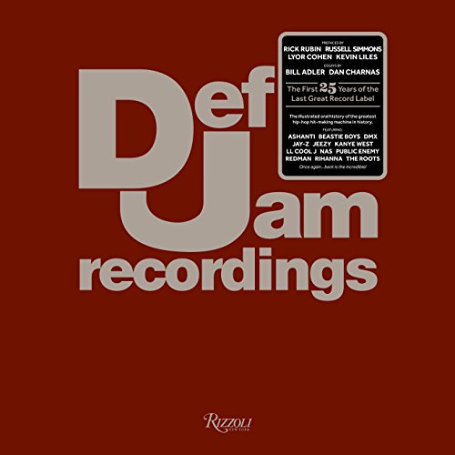 Def Jam Recordings: The First 25 Years of the Last Great Record Label livre