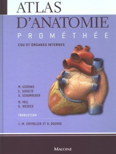 Download Atlas d'anatomie Prométhée : Tome 2, Cou et organes internes Download Atlas d'anatomie Prométhée : Tome 2, Cou et organes internes