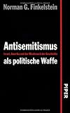 Image de Antisemitismus als politische Waffe: Israel, Amerika und der Mißbrauch der Geschichte