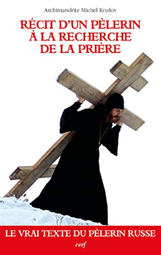 Lire des livres gratuits en ligne sans téléchargement Récit d'un pèlerin à la recherche de la prière (ORTHODOXIE) by author B01HTKW29A RTF