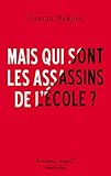Mais qui sont les assassins de l'école ?