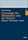 Image de Kreuzzüge des Mittelalters und der Neuzeit: Realhistorie - Geschichtskultur - Didaktik. (