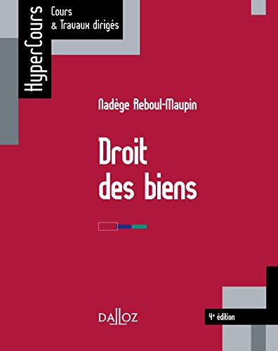 Télécharger Droit des biens - 4e éd.: HyperCours Livre eBook France