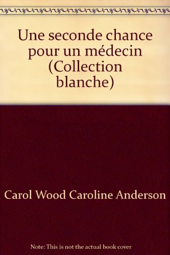 couverture de : Une seconde chance pour un m&eacute;decin