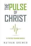 puls training joggen  The Pulse of Christ: A Fivefold Training Manual