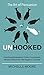 Unhooked: Avoid Being Manipulated, Protect Your Interest, Influence Effectively, Win People To Your Side - The Art of Persuasion by 