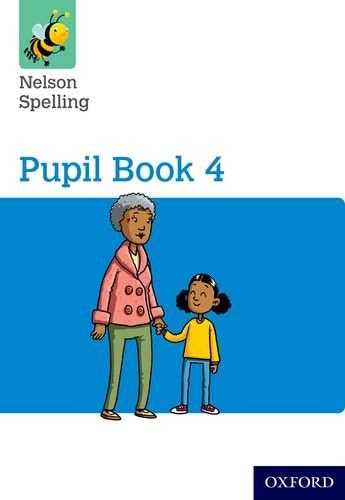 Nelson Spelling Pupil Bk 4 Y4/P5 (Nelson Spelling New Edition)