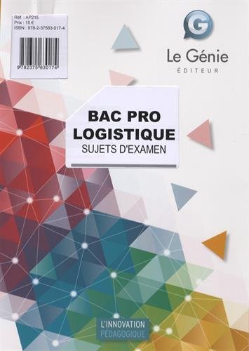 Bac Pro Logistique - Sujets d'examen : Epreuve E2 : Epreuve d'étude de situations professionnelles en ligne Bac Pro Logistique - Sujets d'examen : Epreuve E2 : Epreuve d'étude de situations professionnelles en ligne