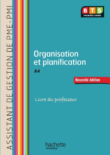 Télécharger Organisation et planification (A4) BTS AG PME-PMI - Livre du professeur - Ed. 2013 livre En ligne