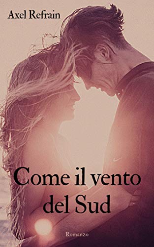 Axel Refrain  - Come il vento del sud (2019)