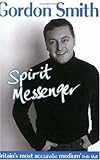 Spirit Messenger: The Remarkable Story Of A Seventh Son Of Seventh Son by 