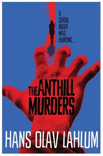 Preisvergleich Produktbild The Anthill Murders (K2 and Patricia series, Band 5)