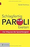 Schlagfertig Paroli bieten: Der Weg aus der Sprachlosigkeit by Detlef Karthaus