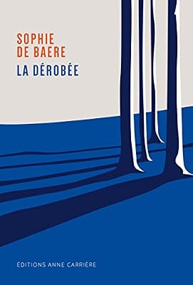 Anne Carrière La Dérobée