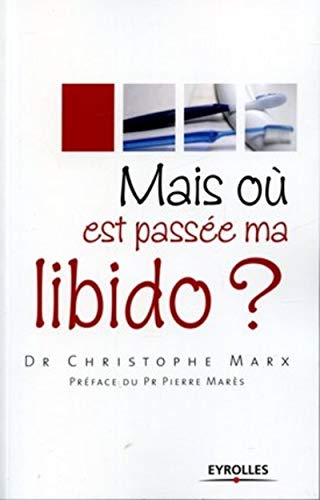 Mais où est passée ma libido ? Mais où est passée ma libido ?