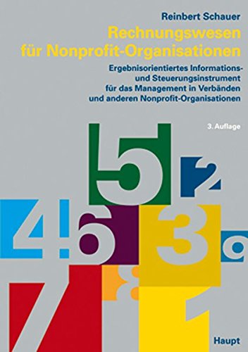Rechnungswesen für Nonprofit-Organisationen: Ergebnisorientierts Informations- und Steuerungsinstrument für das Management in Verbänden und anderen Nonprofit-Organisationen (Public Management (PM))