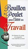 Bouillon de poulet pour l'âme au travail - Poche