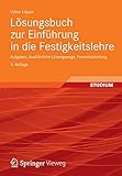 Image de Lösungsbuch zur Einführung in die Festigkeitslehre: Aufgaben, Ausführliche Lösungswege, Formelsa