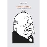 CHURCHILL vu par les caricaturistes nazis 1939-1944