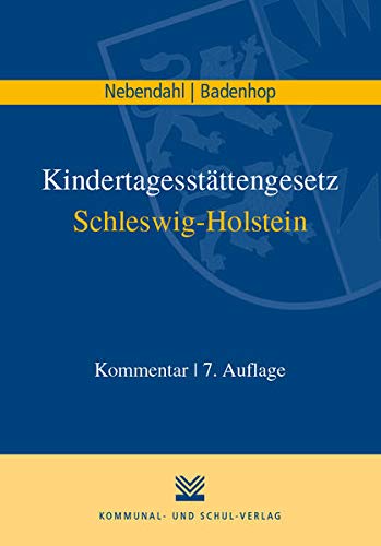 Kindertagesförderungsgesetz Schleswig-Holstein: Kommentar : Nebendahl ...