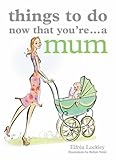 Image de Things to Do Now That You're a Mum