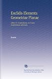 Image de Euclidis Elementa Geometriae Planae: Libris VI. Comprehensa, in Usum Incipientium Adornata.