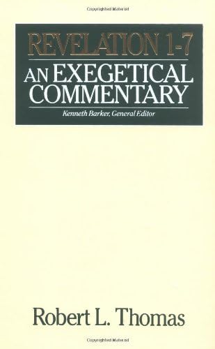 Revelation 1-7: An Exegetical Commentary (Bibles/Bible Study S.)