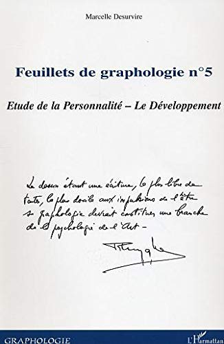 Feuillets de graphologie n°5: Etude de la Personnalité - Le Développement Feuillets de graphologie n°5: Etude de la Personnalité - Le Développement