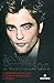 Robert Pattinson: La biographie non autorisée du vampire Edward Cullen de Twilight. by