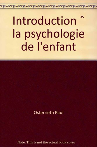 Download Introduction à la psychologie de l'enfant Download Introduction à la psychologie de l'enfant
