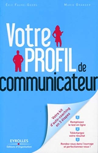 Télécharger Votre profil de communicateur - Votre kit d'auto-coaching en 3 étapes Gratuit