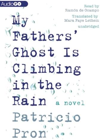 My Fathers' Ghost Is Climbing in the Rain