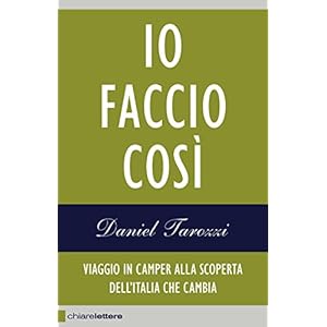 Io faccio così: Viaggio in camper alla scoperta dell'Italia che cambia