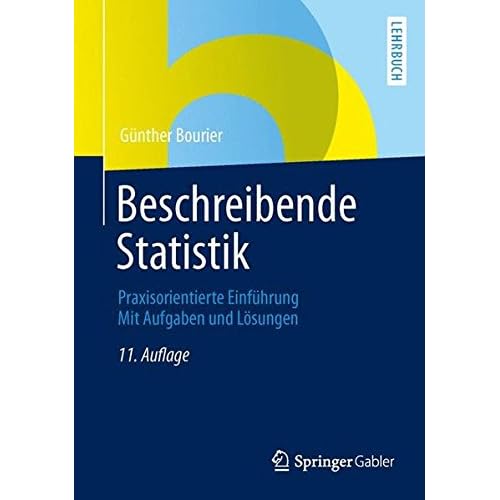 [PDF] Download Beschreibende Statistik: Praxisorientierte Einführung - Mit Aufgaben und Lösungen (German Edition) Kostenlos